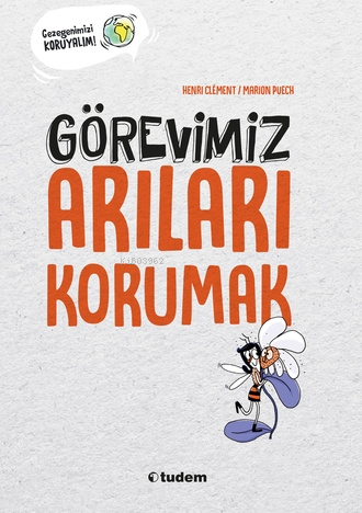 Görevimiz Arıları Korumak - Henri Clement | Yeni ve İkinci El Ucuz Kit