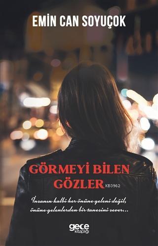 Görmeyi Bilen Gözler - Emin Can Soyuçok | Yeni ve İkinci El Ucuz Kitab