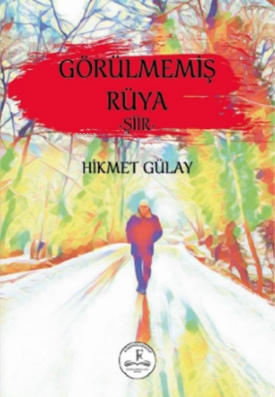 Görülmemiş Rüya - Hikmet Gülay | Yeni ve İkinci El Ucuz Kitabın Adresi