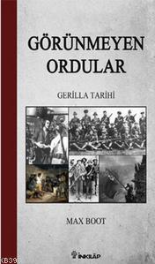 Görünmeyen Ordular - Max Boot | Yeni ve İkinci El Ucuz Kitabın Adresi