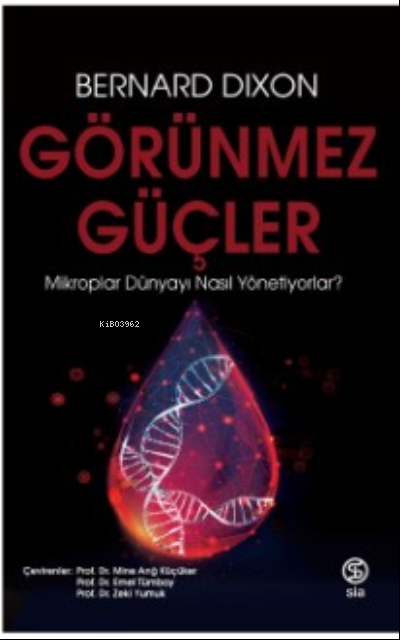 Görünmez Güçler - Bernard Dixon | Yeni ve İkinci El Ucuz Kitabın Adres