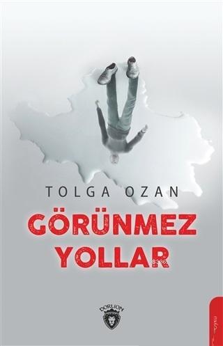 Görünmez Yollar - Tolga Ozan | Yeni ve İkinci El Ucuz Kitabın Adresi