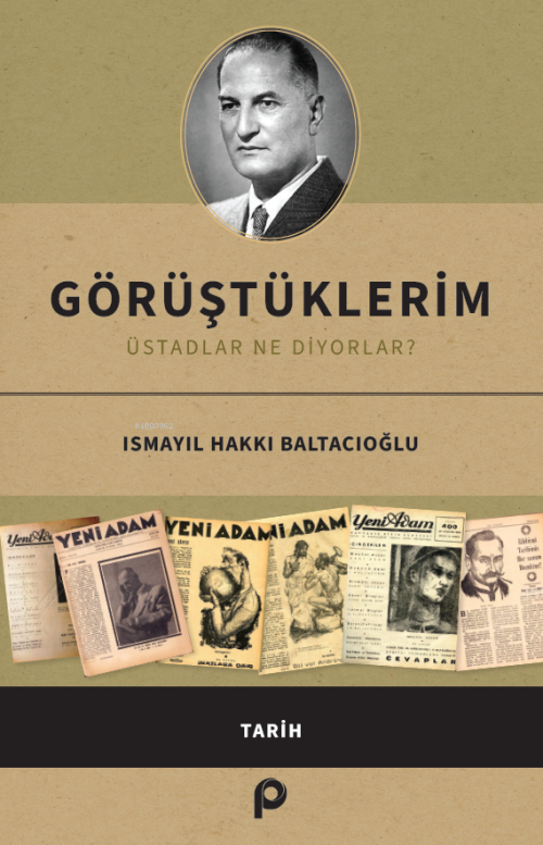 Görüştüklerim;Üstadlar Ne Diyorlar? - İsmayıl Hakkı Baltacıoğlu | Yeni