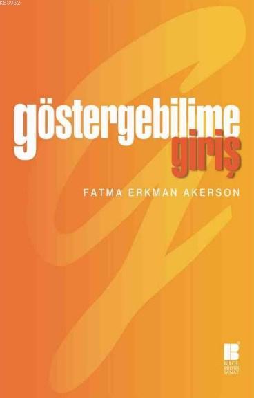 Göstergebilime Giriş - Fatma Erkman Akerson | Yeni ve İkinci El Ucuz K