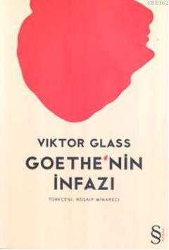 Gothe'nin İnfazı - Viktor Glass | Yeni ve İkinci El Ucuz Kitabın Adres