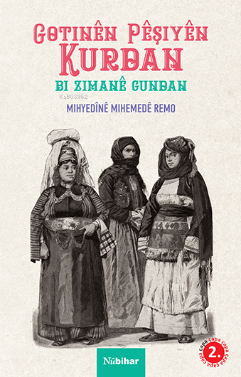 Gotinen Peşiyen Kurdan Bi Zimane Gundan - Mihyedine Mihemede Remo | Ye