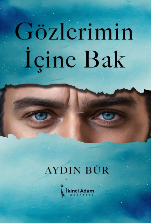 Gözlerimin İçine Bak - Aydın Bür | Yeni ve İkinci El Ucuz Kitabın Adre