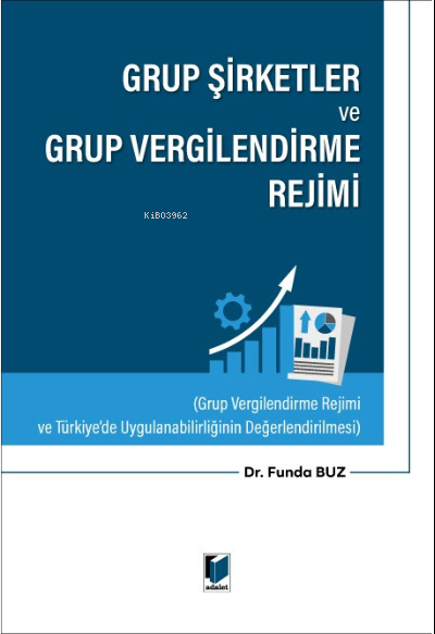 Grup Şirketler ve Grup Vergilendirme Rejimi - Funda Buz | Yeni ve İkin