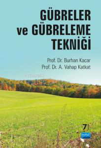 Gübreler ve Gübreleme Tekniği - A. Vahap Katkat Burhan Kacar Burhan Ka