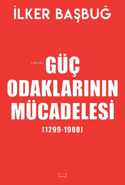 Güç odaklarının Mücadelesi - İlker Başbuğ | Yeni ve İkinci El Ucuz Kit