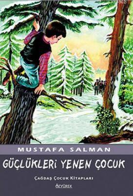 Güçlükleri Yenen Çocuk - Mustafa Salman | Yeni ve İkinci El Ucuz Kitab