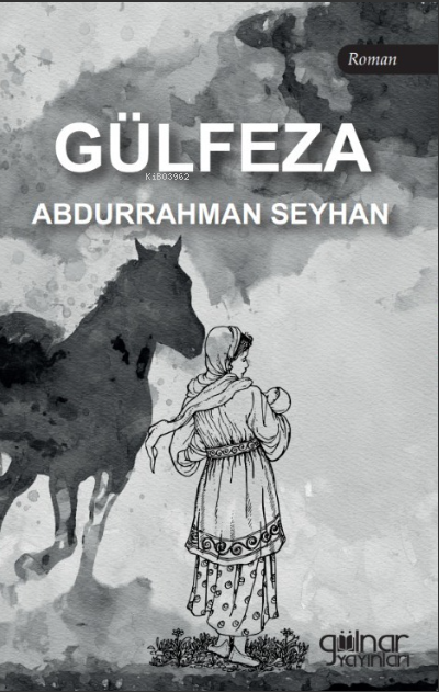 Gülfeza - Abdurrahman Seyhan | Yeni ve İkinci El Ucuz Kitabın Adresi