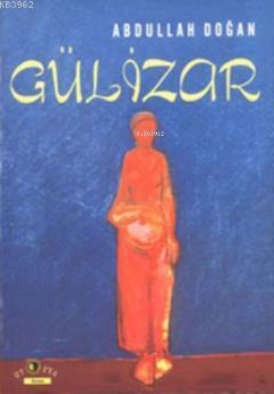 Gülizar - Abdullah Doğan- | Yeni ve İkinci El Ucuz Kitabın Adresi