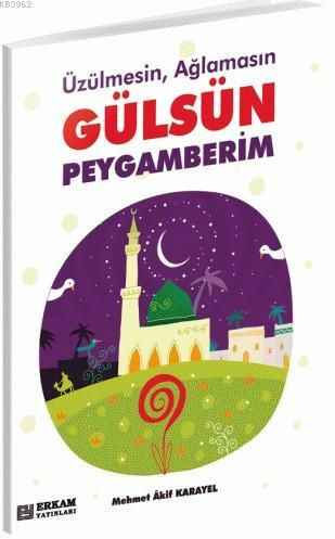 Gülsün Peygamberim - Mehmet Akif Karayel- | Yeni ve İkinci El Ucuz Kit