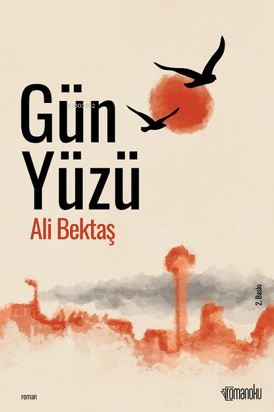 Gün Yüzü - Ali Bektaş | Yeni ve İkinci El Ucuz Kitabın Adresi