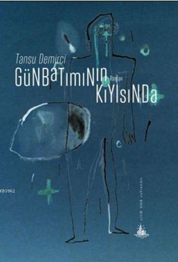 Günbatımının Kıyısında - Tansu Demirci | Yeni ve İkinci El Ucuz Kitabı