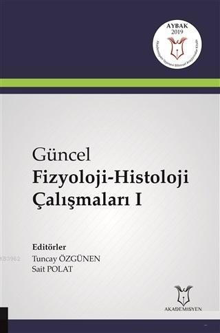 Güncel Fizyoloji-Histoloji Çalışmaları 1 - Sait Polat | Yeni ve İkinci