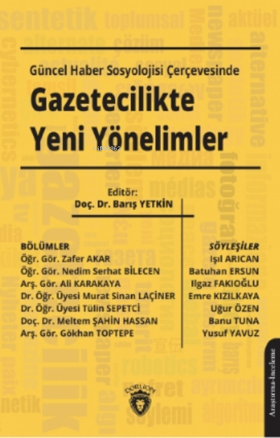 Güncel Haber Sosyolojisi Çerçevesinde Gazetecilikte Yeni Yönelimler - 