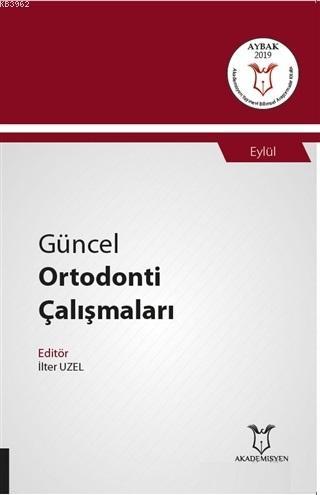 Güncel Ortodonti Çalışmaları - Eylül - İlter Uzel | Yeni ve İkinci El 