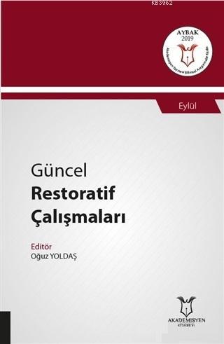 Güncel Restoratif Çalışmaları - Eylül - Oğuz Yoldaş | Yeni ve İkinci E