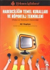 Haberciliğin Temel Kuralları ve Röportaj Teknikleri - Ali Kaptan | Yen