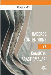 Haberde Yönlendirme ve Kamuoyu Araştırmaları - Nurettin Güz | Yeni ve 