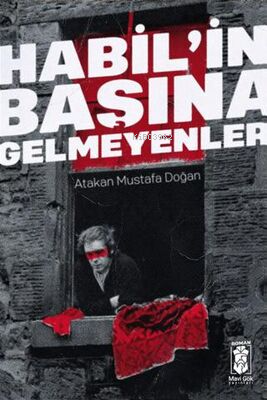 Habil'in Başına Gelmeyenler - Atakan Mustafa Doğan | Yeni ve İkinci El