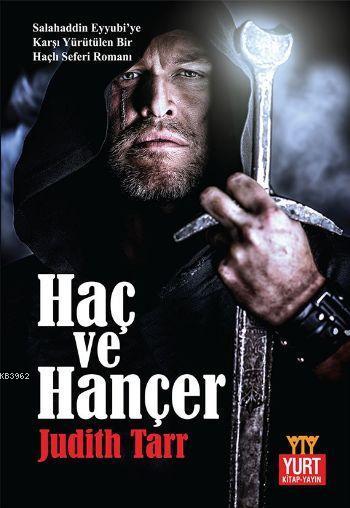 Haç ve Hançer - Judith Tarr | Yeni ve İkinci El Ucuz Kitabın Adresi