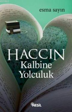 Haccın Kalbine Yolculuk - Esma Sayın | Yeni ve İkinci El Ucuz Kitabın 