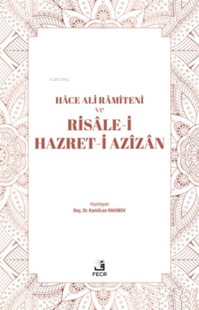 Hace Ali Ramiteni ve Risale-i Hazret-i Azizan - Kamilcan Rahimov | Yen