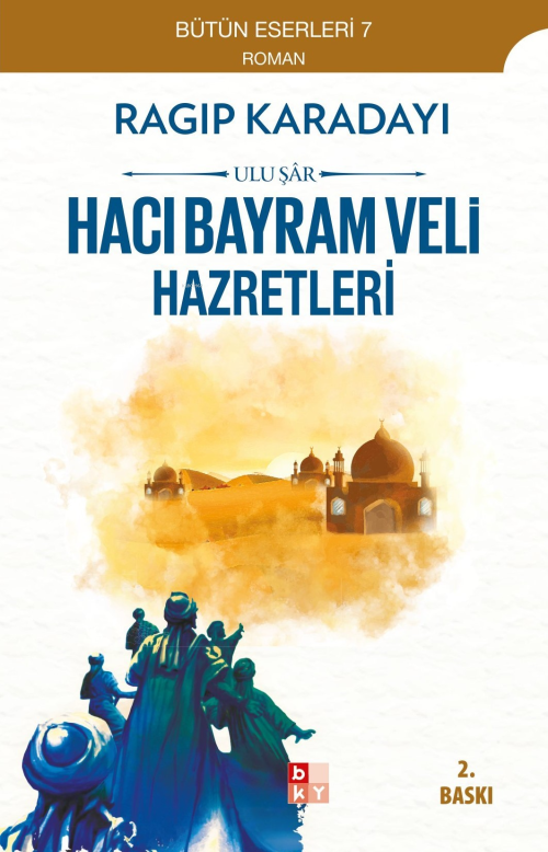 Hacı Bayram Veli;Ulu Şâr - Ragıp Karadayı | Yeni ve İkinci El Ucuz Kit