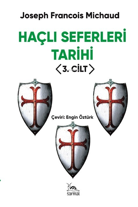 Haçlı Seferleri Tarihi 3. Cilt - Joseph Francois Michaud | Yeni ve İki