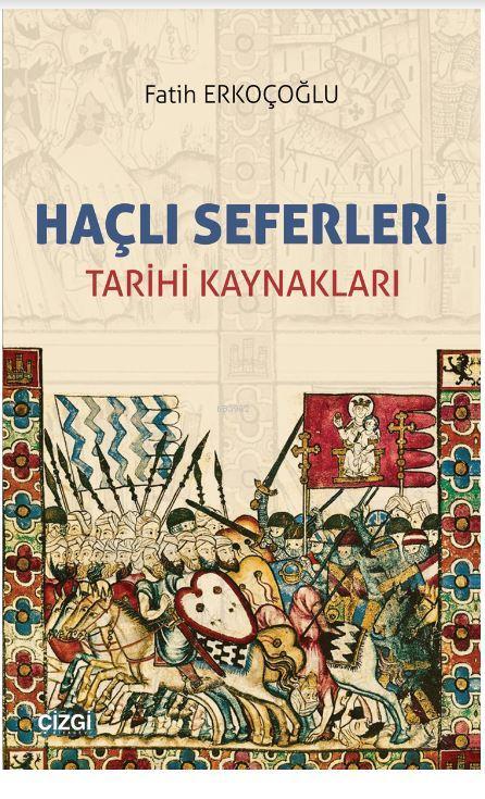 Haçlı Seferleri - Fatih Erkoçoğlu | Yeni ve İkinci El Ucuz Kitabın Adr