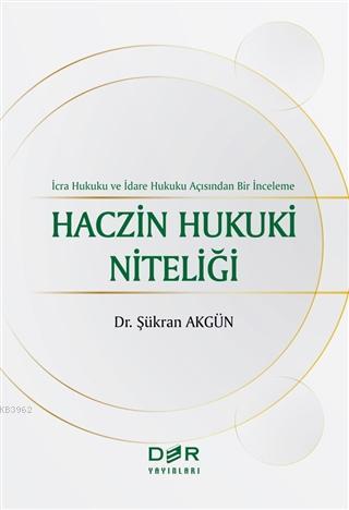 Haczin Hukuki Niteliği - Şükran Akgün | Yeni ve İkinci El Ucuz Kitabın