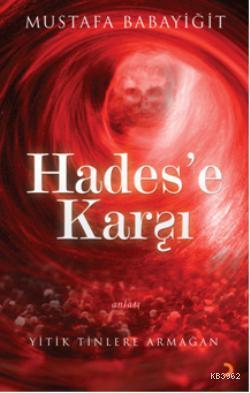 Hades'e Karşı - Mustafa Babayiğit | Yeni ve İkinci El Ucuz Kitabın Adr