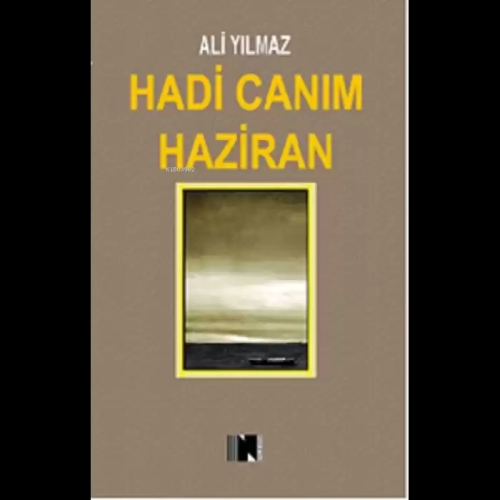 Hadi Canım Haziran - Ali Yılmaz | Yeni ve İkinci El Ucuz Kitabın Adres