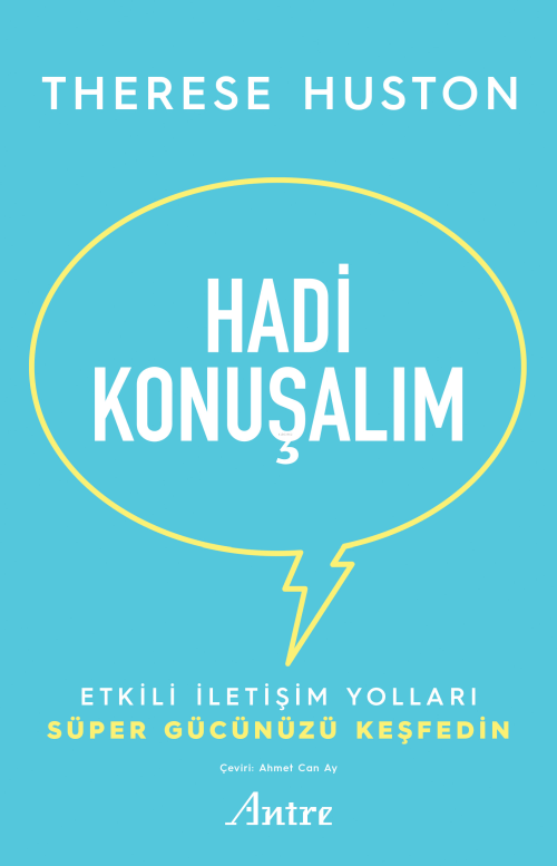 Hadi Konuşalım;Etkili İletişim Yolları Süper Gücünüzü Keşfedin - There