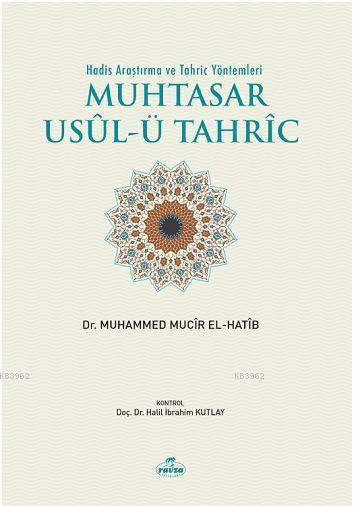 Hadis Araştırma Ve Tahriç Yöntemleri Muhtasar Usulü Tahric - Muhammed 