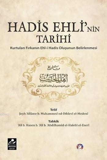 Hadis Ehli'nin Tarihi - Muhammed ed-Dihlevi El-Medeni | Yeni ve İkinci