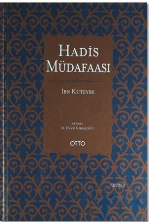 Hadis Müdafaası - İbn Kuteybe | Yeni ve İkinci El Ucuz Kitabın Adresi