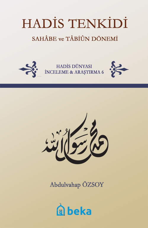 Hadis Tenkidi Sahabe ve Tabiun Dönemi - Abdulvahap Özsoy | Yeni ve İki