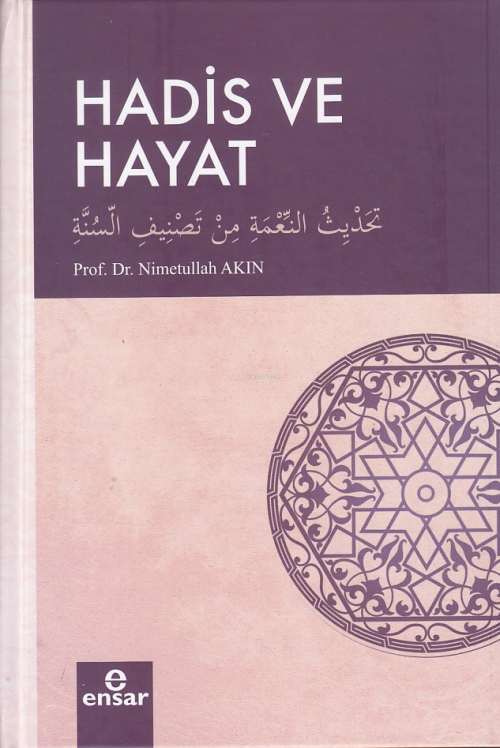 Hadis Ve Hayat - Nimetullah Akın | Yeni ve İkinci El Ucuz Kitabın Adre