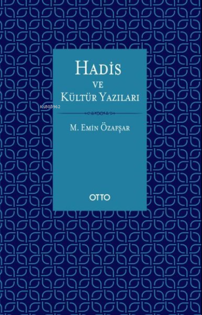 Hadis ve Kültür Yazıları - Mehmet Emin Özafşar | Yeni ve İkinci El Ucu