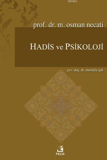 Hadis ve Psikoloji - Osman Necati | Yeni ve İkinci El Ucuz Kitabın Adr