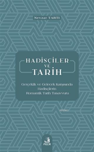 Hadisçiler ve Tarih - Nevzat Tartı | Yeni ve İkinci El Ucuz Kitabın Ad