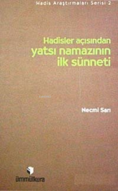 Hadisler Açısıından YAtsı Namazının İlk Sünneti - Necmi Sarı | Yeni ve