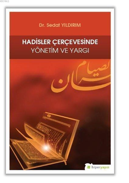 Hadisler Çerçevesinde Yönetim ve Yargı - Sedat Yıldırım | Yeni ve İkin