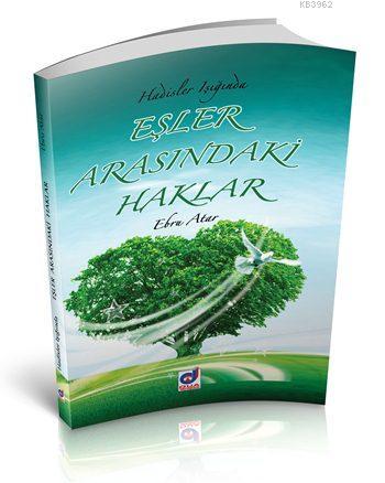 Hadisler Eşliğinde Eşler Arasındaki Haklar - Ebru Atar | Yeni ve İkinc