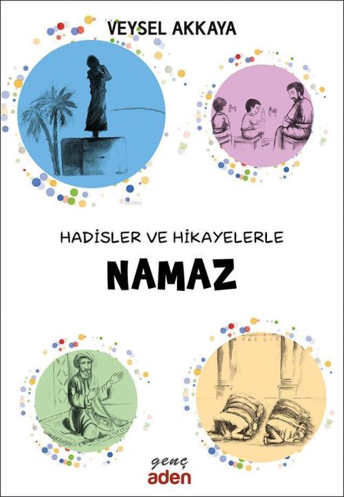 Hadisler ve Hikayelerle Namaz - Veysel Akkaya | Yeni ve İkinci El Ucuz