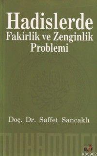 Hadislerde Fakirlik ve Zenginlik Problemi - Saffet Sancaklı | Yeni ve 